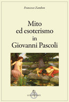 Mito ed esoterismo in Giovanni Pascoli