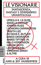 Le visionarie. Fantascienza, fantasy e femminismo: un'antologia