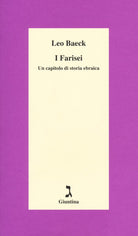 I farisei. Un capitolo di storia ebraica