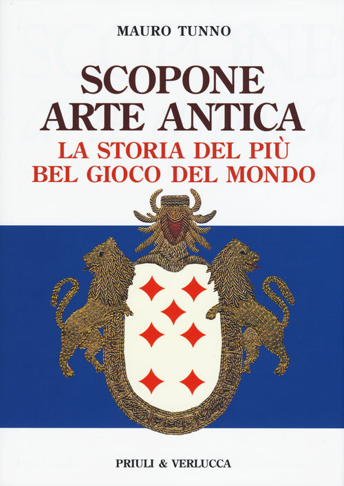 Scopone arte antica. La storia del pi bel gioco del mondo