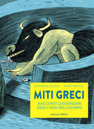 Miti greci. Racconti leggendari degli eroi dell'Olimpo