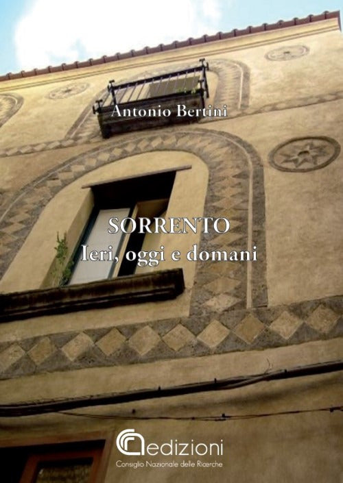 Sorrento. Ieri, oggi, domani