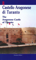 Il castello aragonese di Taranto-The aragonese castle of Taranto
