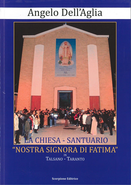 La chiesa-santuario Nostra Signora di Fatima in Talsano-Taranto