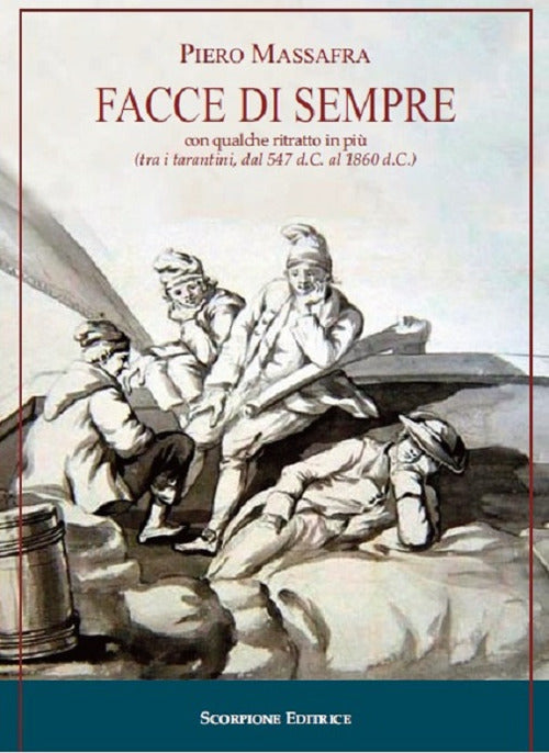 Facce di sempre con qualche ritratto in pi (tra i tarantini, dal 547 d.C. al 1860 d.C.)