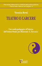 Teatro e carcere. Uno studio pedagogico allinterno dellIstituto Penale per Minorenni C. Beccaria