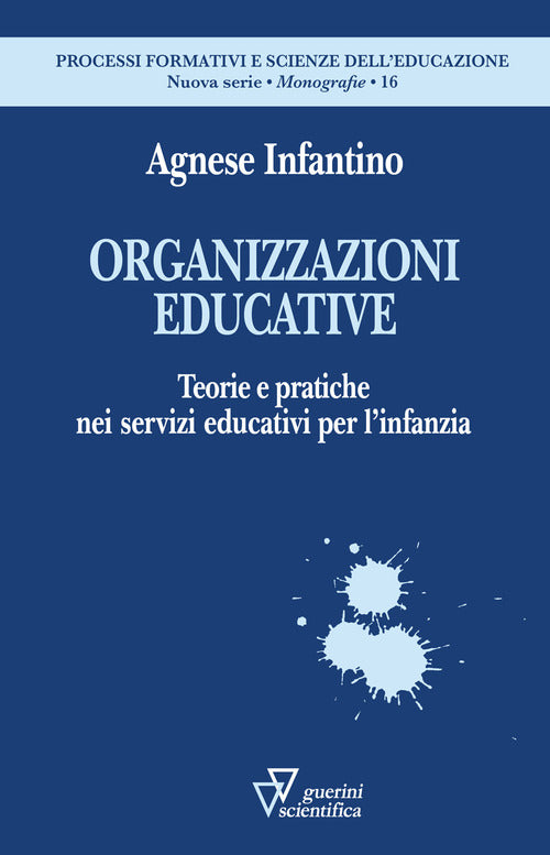 Organizzazioni educative. Teorie e pratiche nei servizi educativi per l’infanzia