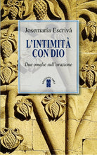 L'intimità con Dio. Due omelie sull'orazione
