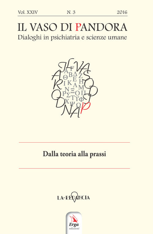Il vaso di Pandora. Dialoghi in psichiatria e scienze umane (2016). Vol. 24: Dalla teoria alla prassi