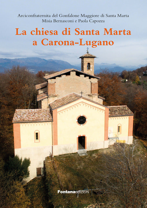 La chiesa di Santa Marta a Carona-Lugano