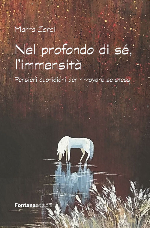 Nel profondo di sé, l'immensità. Pensieri quotidiani per ritrovare se stessi