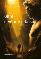 Oltre il vero e il falso
