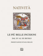 Le più belle incisioni della natività. Dal XV al XX secolo