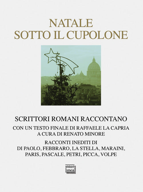 Natale sotto il cupolone. Scrittori romani raccontano
