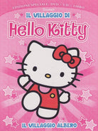 Hello Kitty - Il Villaggio Di Hello Kitty Edizione Speciale - Il Villaggio Albero (Dvd+Cd+Libro)