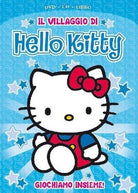 Hello Kitty - Il Villaggio Di Hello Kitty Edizione Speciale - Giochiamo Insieme! (Dvd+Cd+Libro)