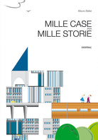 Mille case per mille storie