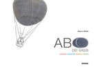 ABC dei sassi. Osserva, immagina, disegna, scrivi