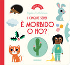 morbido o no? I cinque sensi