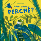 Perch si dice perch?
