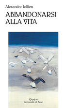 Abbandonarsi alla vita. Sulla semplicità
