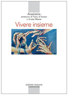 Vivere insieme. Il contributo delle religioni a un’etica della convivenza