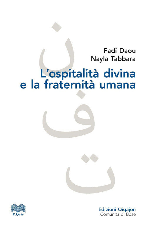 L'ospitalità divina e la fraternità umana. L’altro nel dialogo islamo-cristiano