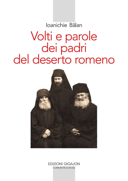 Volti e parole dei padri del deserto romeno