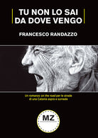 Tu non lo sai da dove vengo