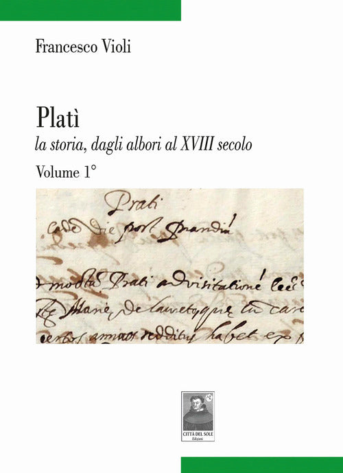 Plat la storia, dagli albori al XVIII secolo. Vol. 1