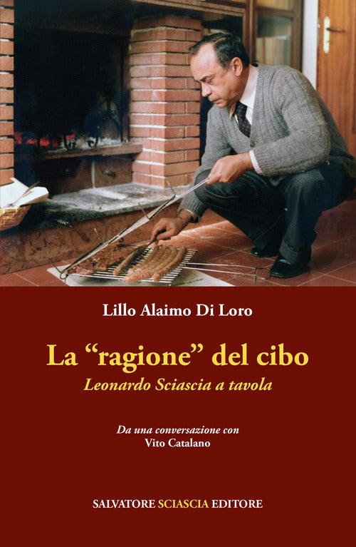 La «ragione» del cibo. Leonardo Sciascia a tavola