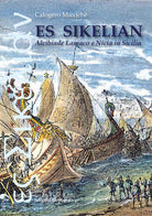 Es sikelian. Alcibiade Lamaco e Nicia in Sicilia