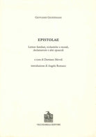 Epistolae, lettere familiari, scolastiche o morali, declamatorie e altri opuscoli. Testo latino e italiano