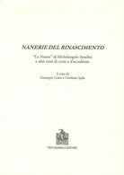 Nanerie del Rinascimento. La «Nanea» di Michelangelo Serafini e altri versi di corte e d'accademia
