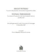 Soglie testuali. Funzioni del paratesto nel secondo Cinquecento e oltre. Atti della Giornata di studi (Università di Groningen, 13 dicembre 2007)