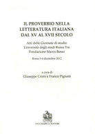 Il proverbio nella letteratura italiana dal XV al XVII secolo. Atti delle Giornate di studio Università degli studi Roma Tre Fondazione Marco Besso