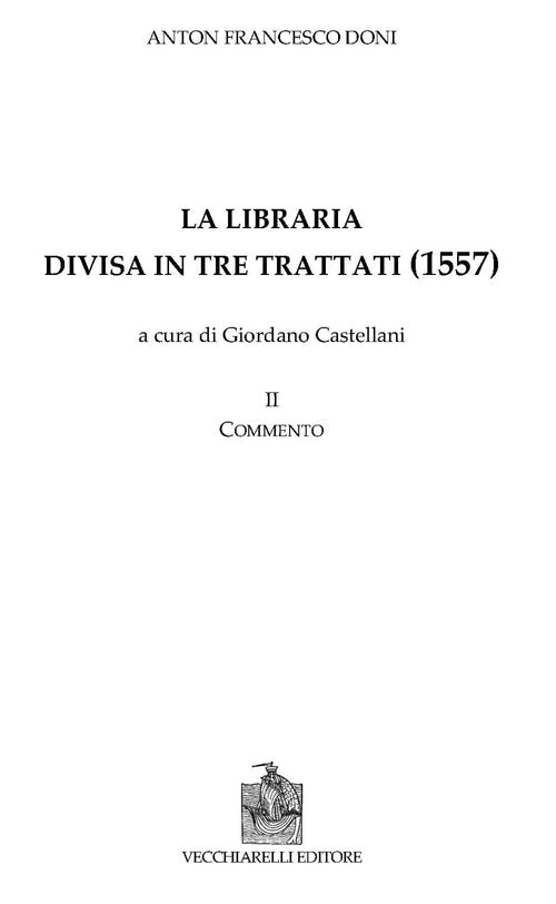 La libraria divisa in tre trattati. Vol. 2: Commento