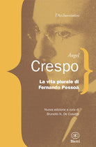 La vita plurale di Fernando Pessoa