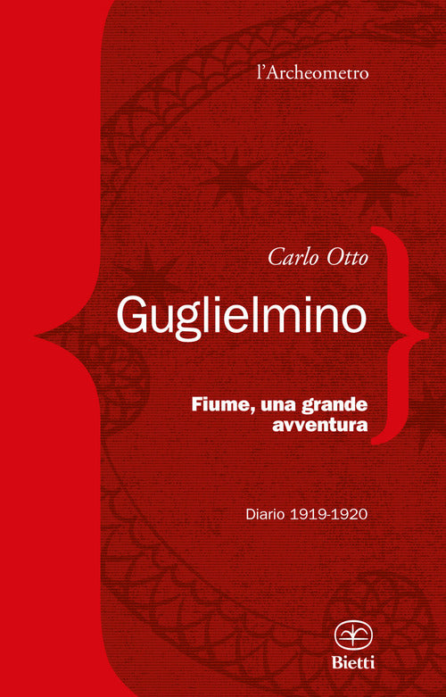 Fiume, una grande avventura. Diario 1919-1920