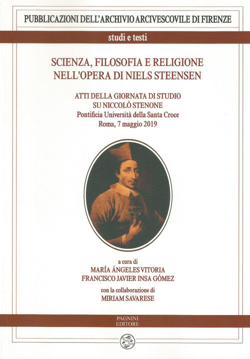 Scienza, filosofia e religione nell’opera di Niels Steensen. Atti della giornata di studio su Niccolò Stenone (Pontificia Università della Santa Croce. Roma, 7 maggio 2019)