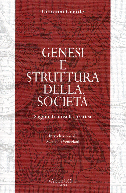 Genesi e struttura della societ. Saggio di filosofia pratica
