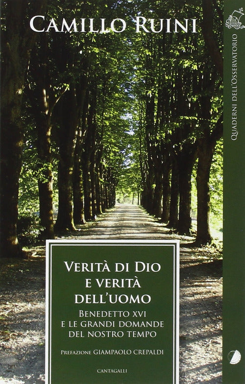 Verit di Dio e verit dell'uomo. Benedetto XVI e le grandi domande del nostro tempo