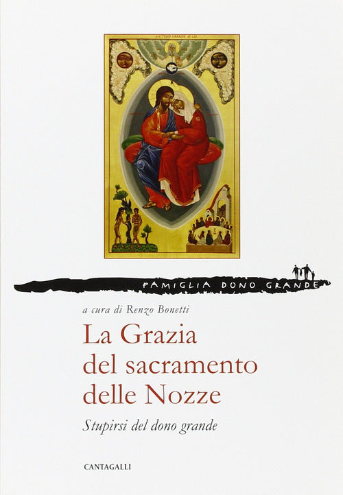 La grazia del sacramento delle nozze. Stupirsi del dono grande
