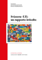 Svizzera-UE: un rapporto irrisolto