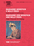 Marianne Werefkin e Willy Fries. Due visioni a confronto-Marianne Werefkin und Willy Fries. Zwei Visionen im Dialog