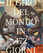 Il giro del mondo in 472 giorni. La testimonianza di un globetrotter svizzero 1878-1879