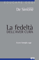 La fedelt dell'aver cura. Essere famiglia oggi