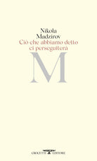 Ci che abbiamo detto ci perseguiter. Testo originale a fronte