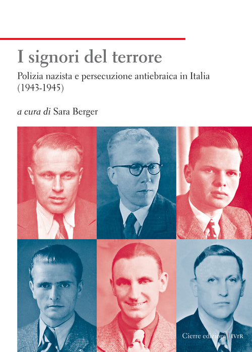 I signori del terrore. Polizia nazista e persecuzione antiebraica in Italia (1943-1945)