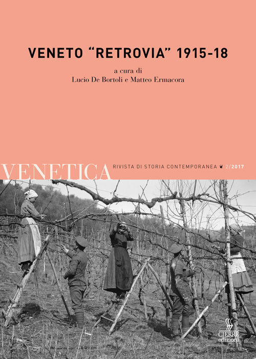 Venetica. Annuario di storia delle Venezie in et contemporanea. Vol. 2: Veneto retrovia 1915-18